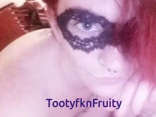 TootyfknFruity