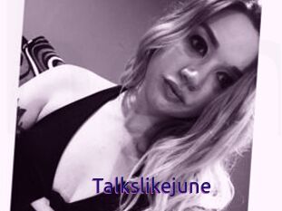 Talkslikejune