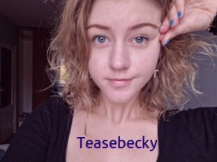 Teasebecky
