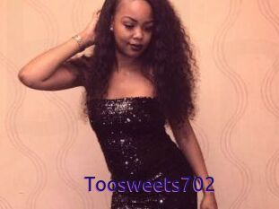 Toosweets702