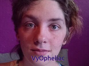 VyOpheliac