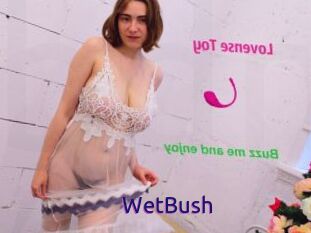 WetBush