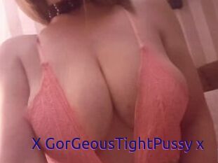 X_GorGeousTightPussy_x