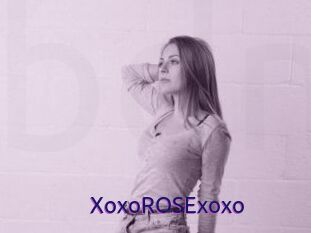 XoxoROSExoxo
