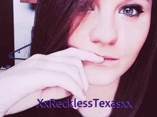 XxRecklessTexasxx
