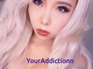 YourAddictionn