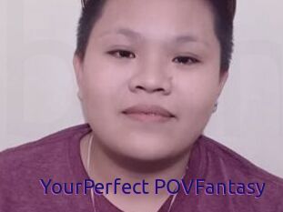 YourPerfect_POVFantasy