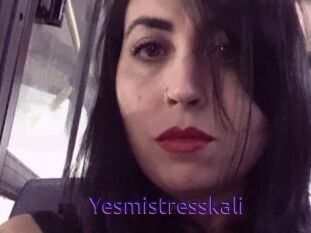 Yesmistresskali